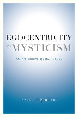 Egocentricity and Mysticism An Anthropological Study (Hardback)