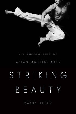 Striking Beauty By Barry Allen (Hardback) 9780231172721