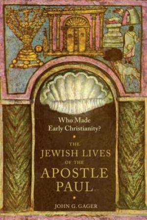 Who Made Early Christianity By John Gager (Hardback) 9780231174046