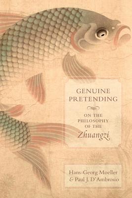 Genuine Pretending By Hans-Georg Moeller Paul J D'Ambrosio (Paperback)