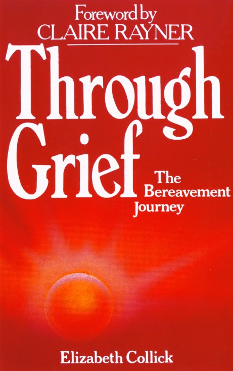 Through Grief Bereavement Journey By Elizabeth Collick (Paperback)