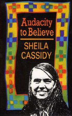 Audacity to Believe By Sheila Cassidy (Paperback) 9780232519877