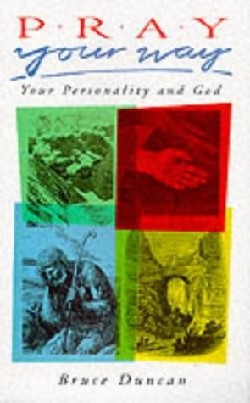 Pray Your Way By Bruce Duncan (Paperback) 9780232520194