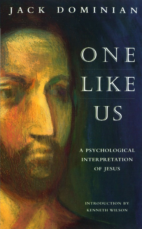 One Like Us Psychological Interpretation of Jesus By Jack Dominian