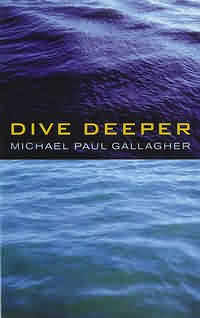 Dive Deeper The Human Poetry of Faith By Michael Paul Gallagher