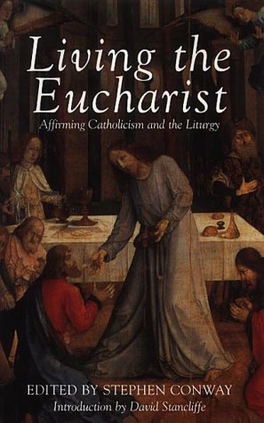 Living The Eucharist By Stephen Conway (Paperback) 9780232524215