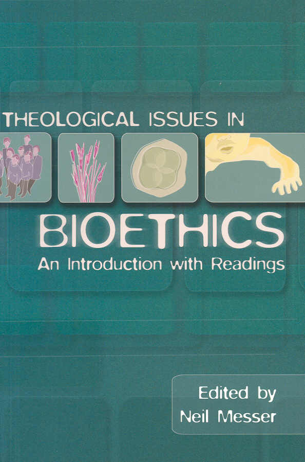 Theological Issues in Bioethics An Introduction with Readings