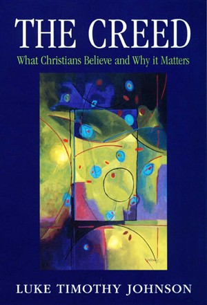 The Creed What Christians Believe and Why It Matters (Paperback)