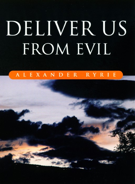 Deliver Us from Evil A Way of Reading the Psalms By Alexander Ryrie