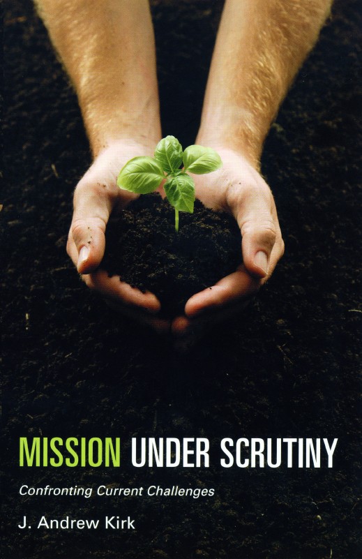 Mission Under Scrutiny By Andrew Kirk (Paperback) 9780232526578