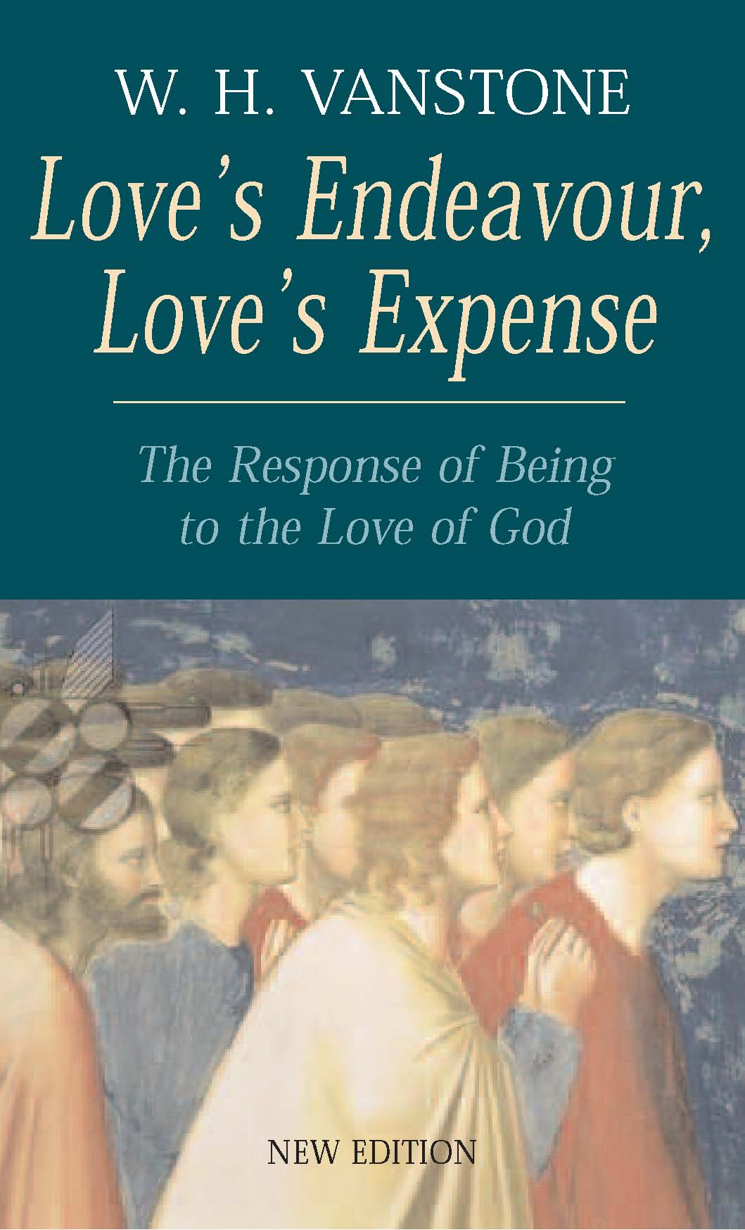 Loves Endeavour Loves Expense By W H Vanstone (Paperback)