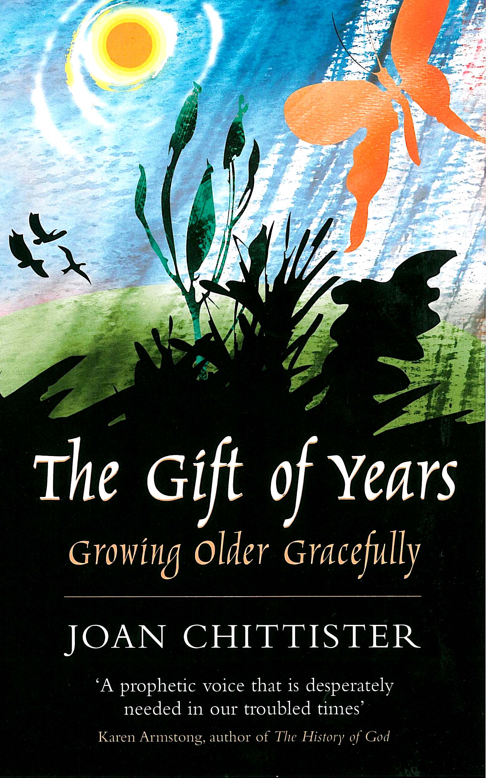 The Gift Of Years By Sister Joan D Chittister (Paperback)