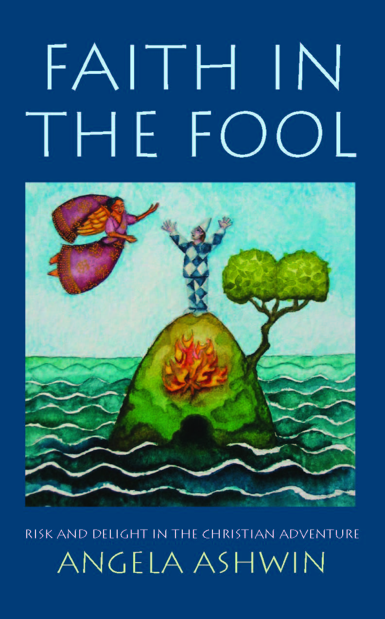 Faith in the Fool By Angela Ashwin (Paperback) 9780232527704