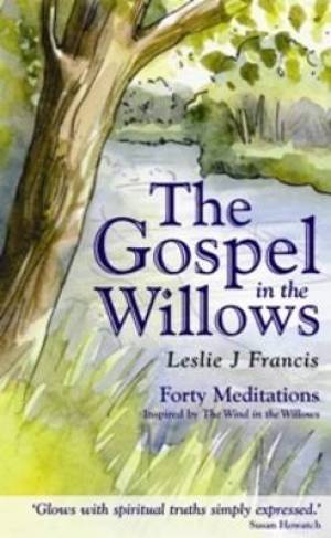 Gospel in the Willows By Leslie Francis (Paperback) 9780232527728