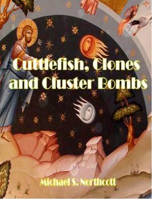 Cuttle Fish Clones Cluster Bombs By Michael S Northcott (Paperback)