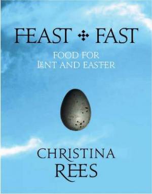 Feast And Fast By Christina Rees (Paperback) 9780232528442