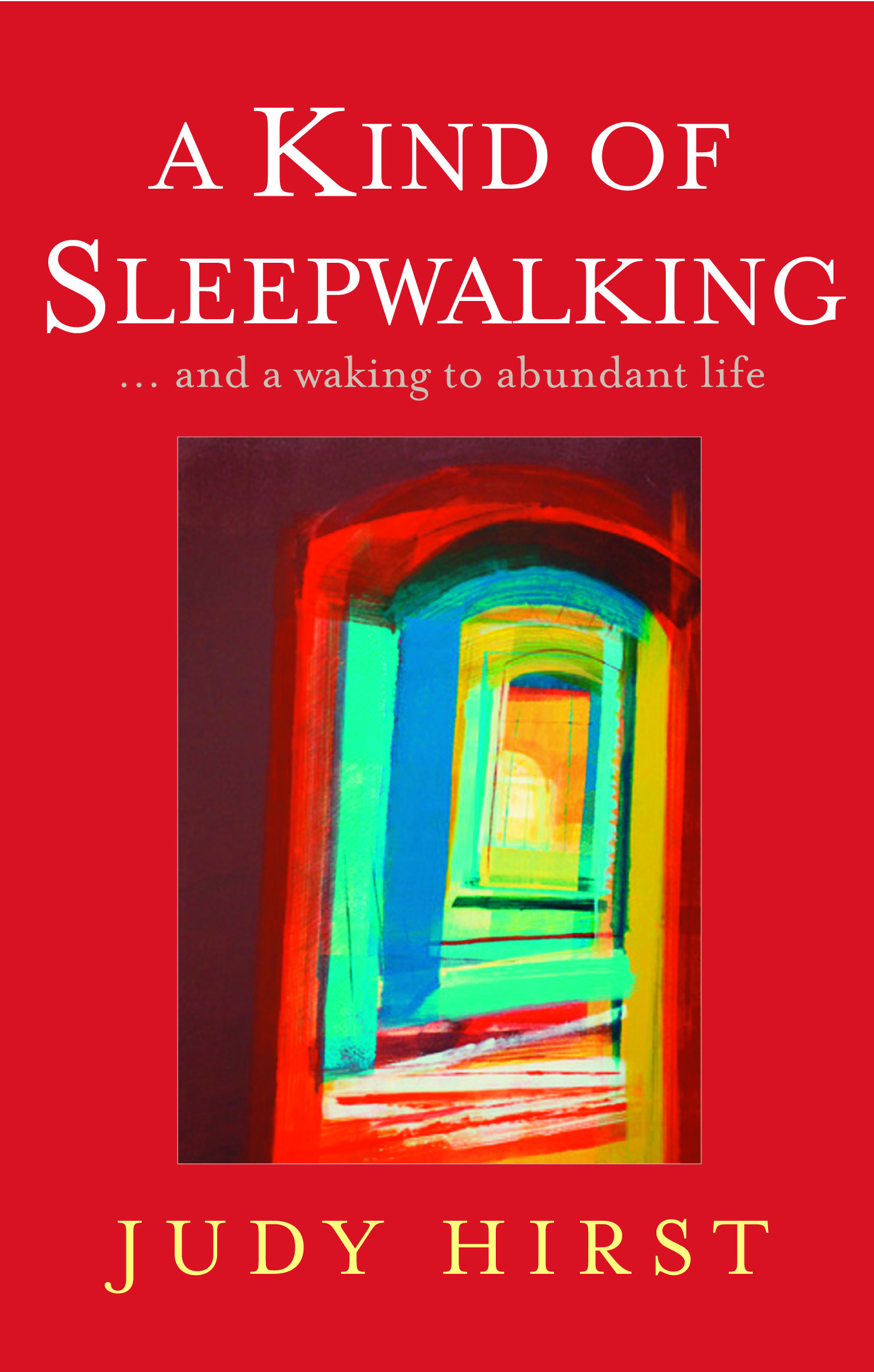 A Kind of Sleepwalking By Judy Hirst (Paperback) 9780232528770