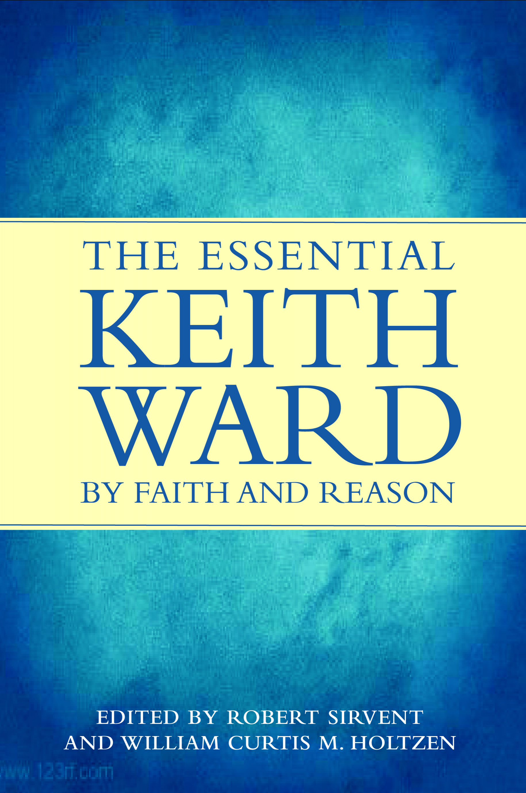 By Faith And Reason The Essential Keith (Paperback) 9780232528985