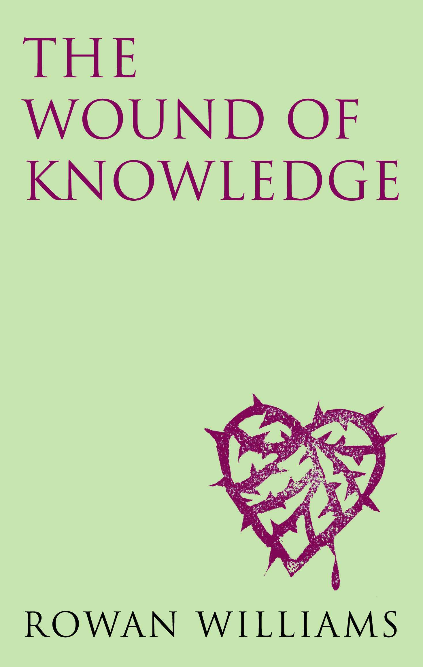 The Wound Of Knowledge By Rowan Williams (Paperback) 9780232530292