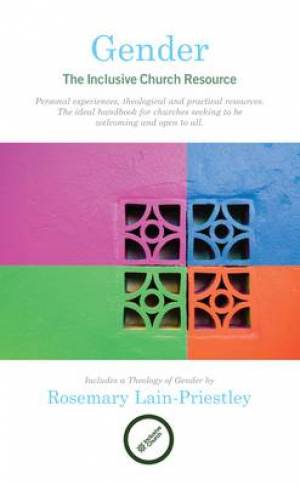 Gender The Inclusive Church Resource By Rosemary Lain-Priestley