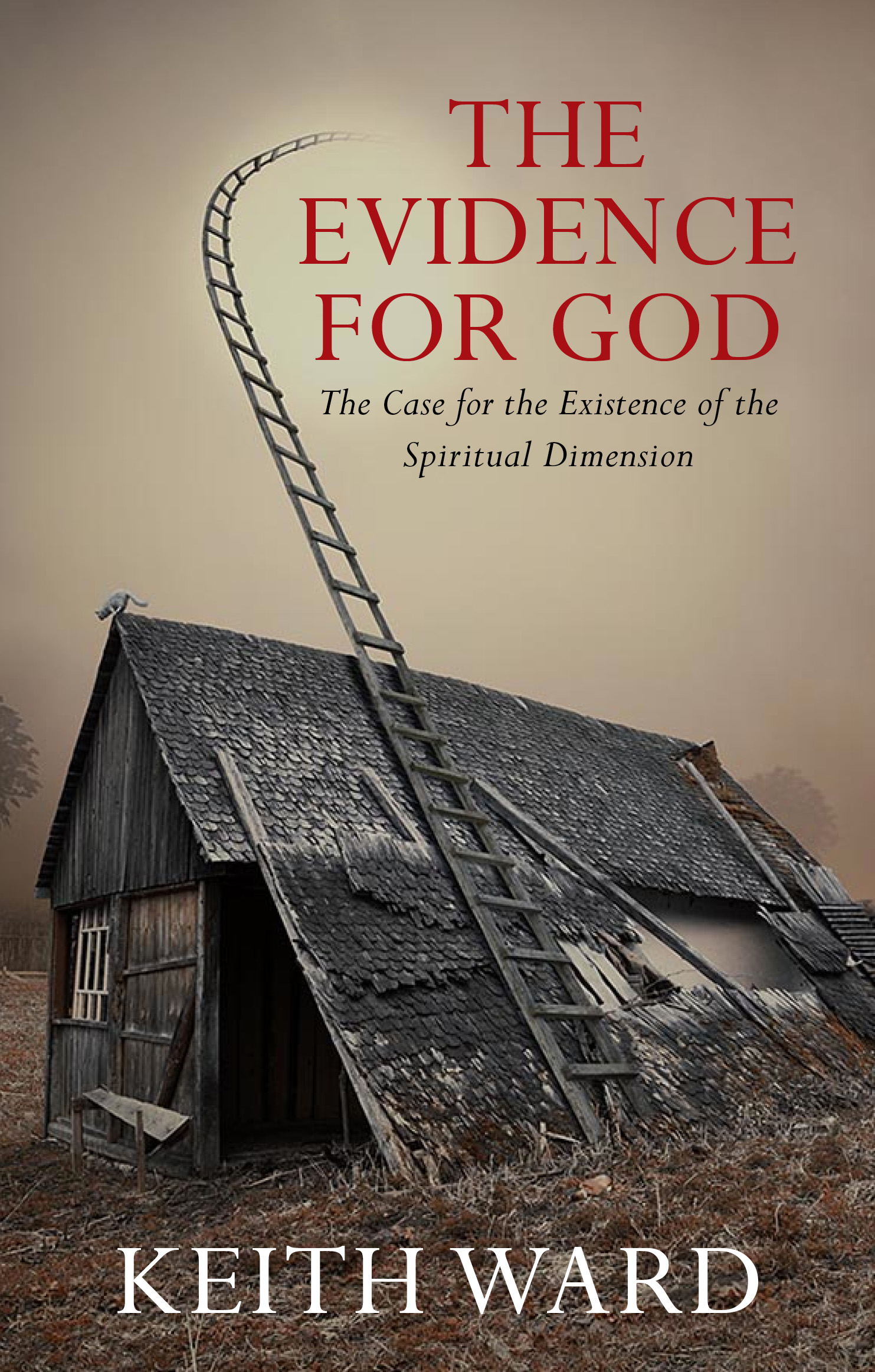 The Evidence for God By Keith Ward (Paperback) 9780232531305