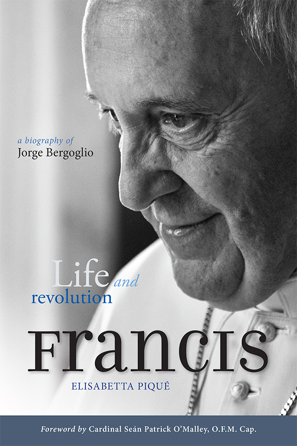 Pope Francis Life And Revolution By Elisabetta Pique (Paperback)