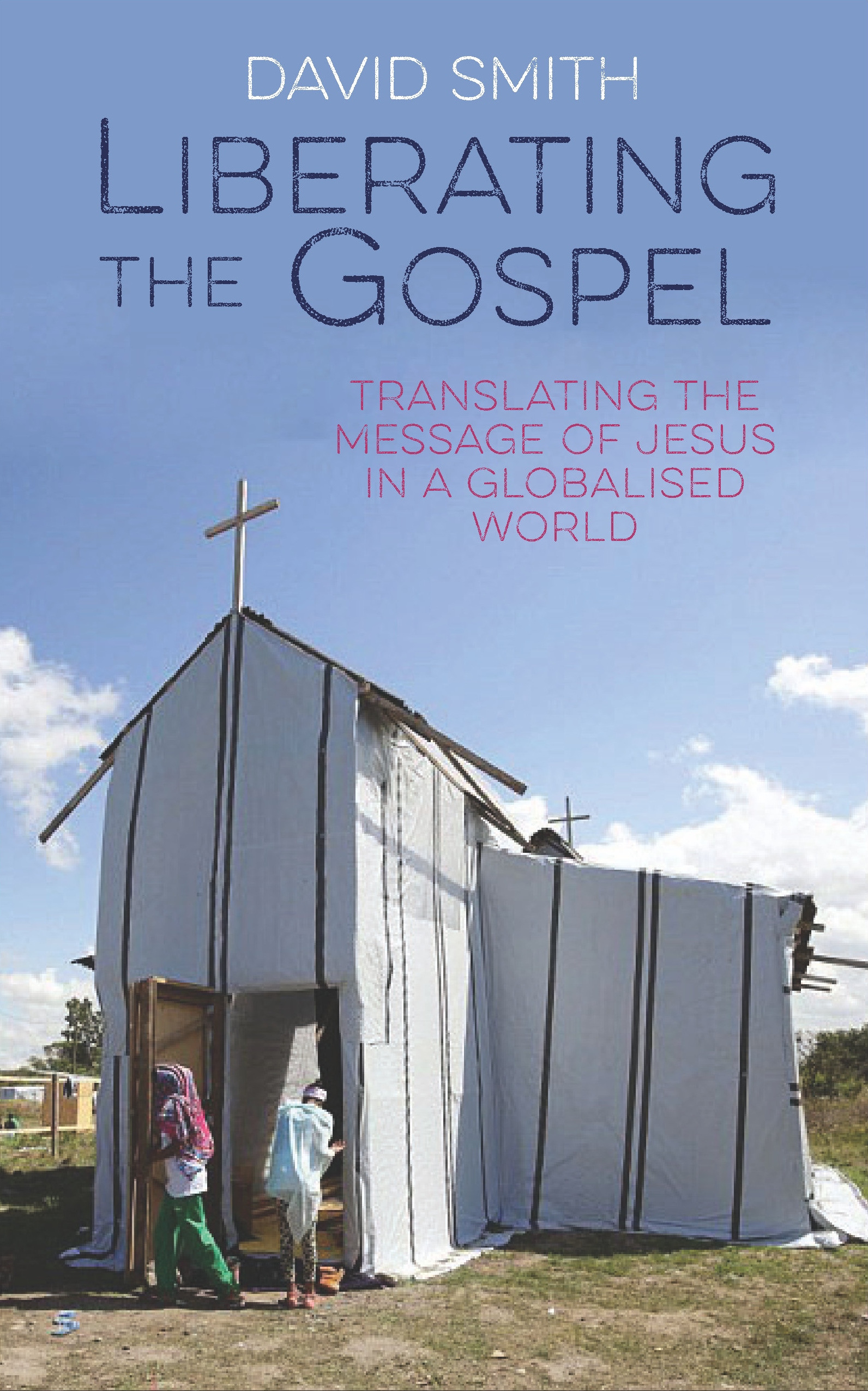 Liberating the Gospel By David Smith (Paperback) 9780232532333