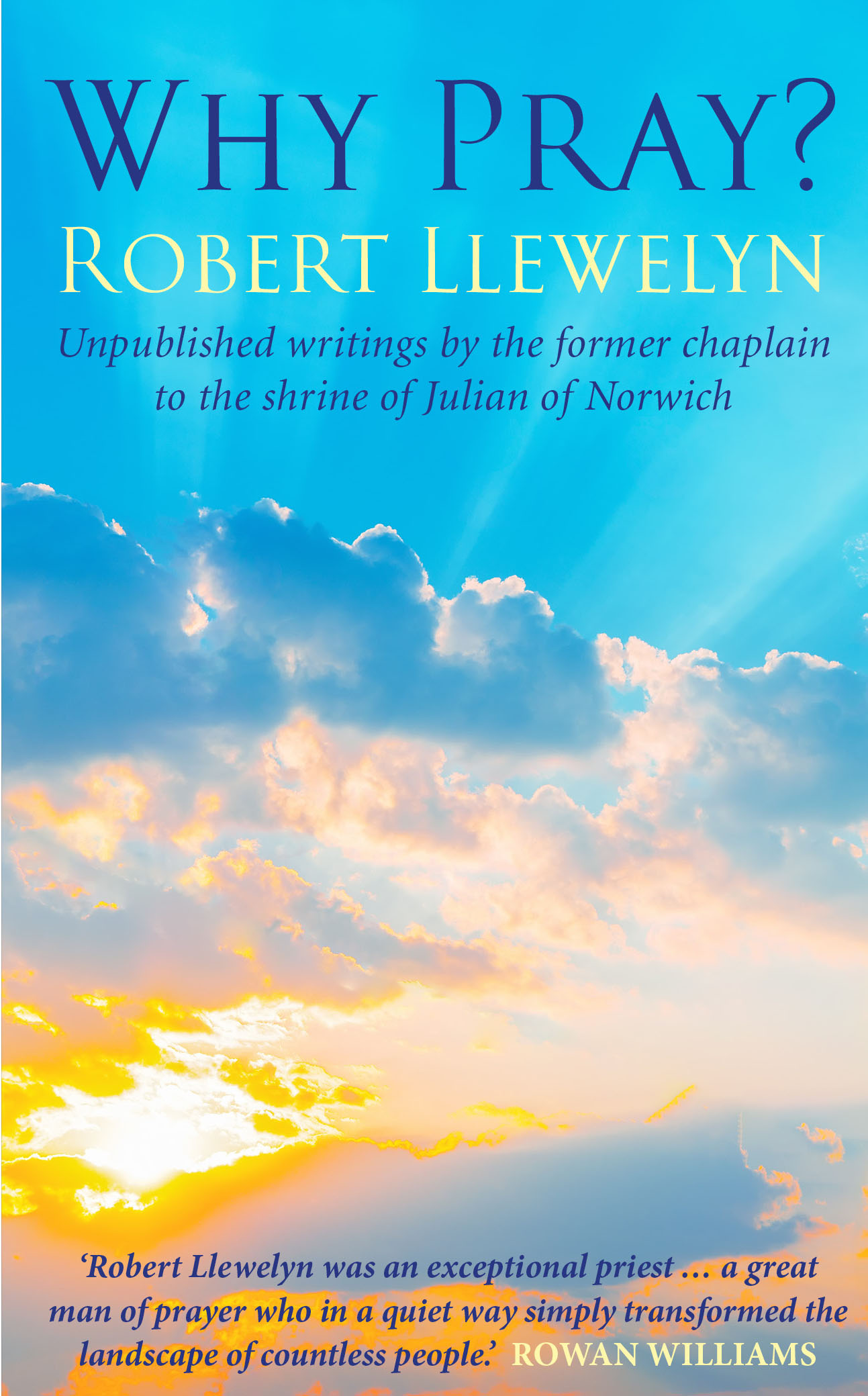 Why Pray By Robert Llewelyn (Paperback) 9780232533781