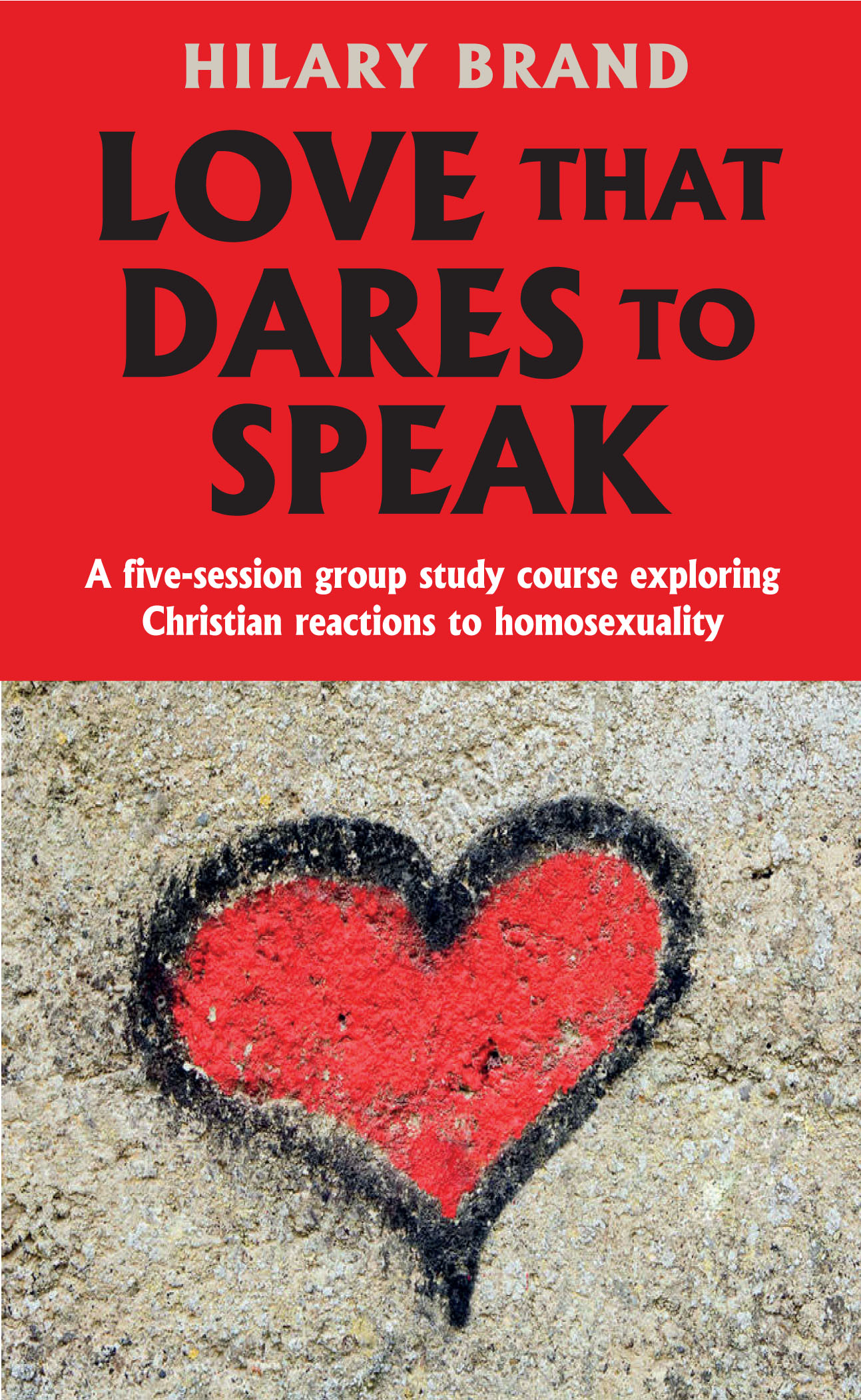 Love that Dares to Speak By Hilary Brand (Paperback) 9780232533835