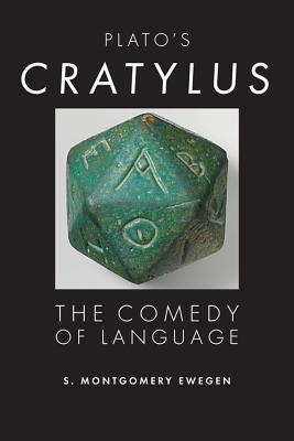 Plato's Cratylus The Comedy of Language