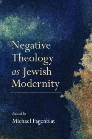 Negative Theology as Jewish Modernity (Paperback) 9780253024879