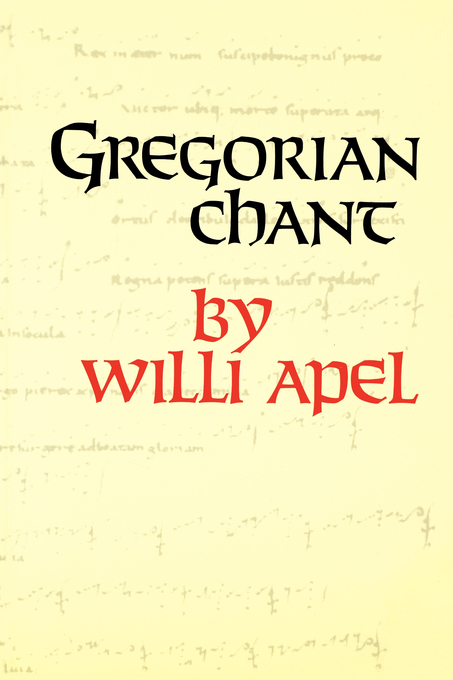 Gregorian Chant By Willi Apel (Paperback) 9780253206015