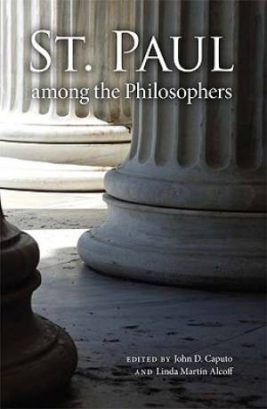 St Paul Among The Philosophers By John D Caputo (Paperback)