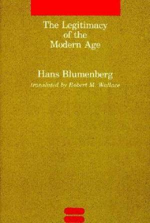 The Legitimacy of the Modern Age By Hans Blumenberg (Paperback)