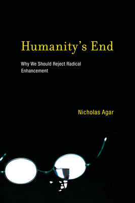 Humanity's End By Nicholas Agar (Paperback) 9780262525176