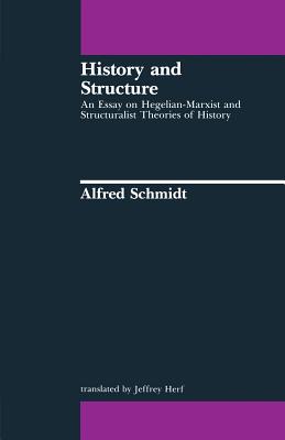 History and Structure By Alfred Schmidt (Paperback) 9780262690836