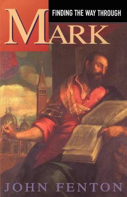 Finding the Way Through Mark By John Fenton (Paperback) 9780264673806