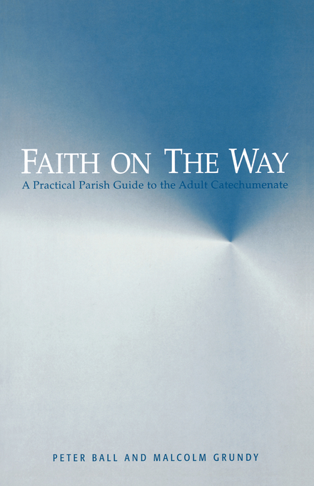 Faith on the Way By Peter Ball Malcolm Grundy (Paperback)