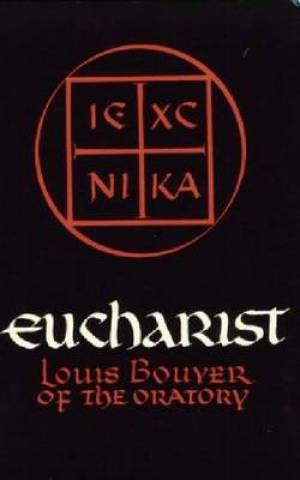 Eucharist By Louis Bouyer (Paperback) 9780268004989