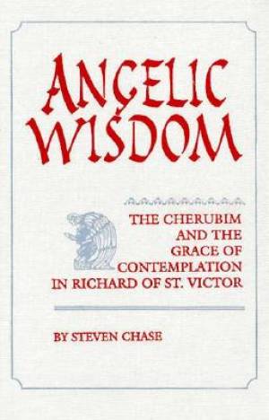 Angelic Wisdom By Steven Chase (Hardback) 9780268006440