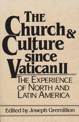 Church and Culture Since Vatican II By Gremillion (Paperback)