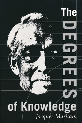 The Degrees of Knowledge By Jacques Maritain (Hardback) 9780268008765