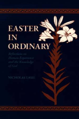 Easter in Ordinary By Nicholas Lash (Paperback) 9780268009267