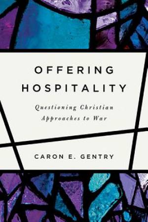 Offering Hospitality By Caron E Gentry (Paperback) 9780268010485