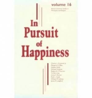 In Pursuit of Happiness By Leroy S Rouner Rouner (Hardback)