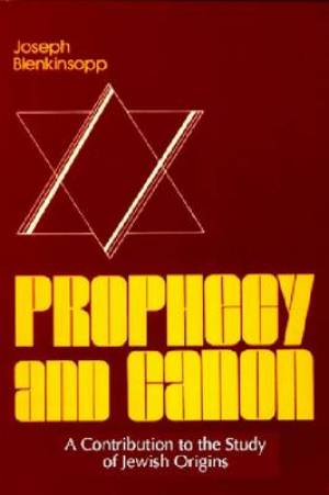 Prophecy and Canon By Joseph Blenkinsopp (Paperback) 9780268015596