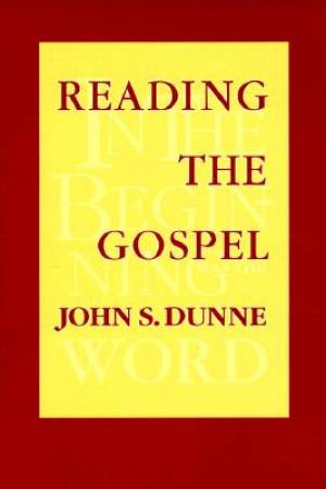 Reading the Gospel By John S Dunne (Paperback) 9780268016685