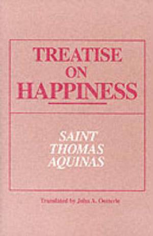 Treatise on Happiness By Thomas Aquinas (Paperback) 9780268018498