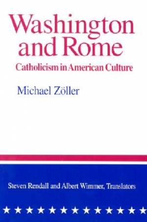 Washington and Rome By Michael Zoller (Paperback) 9780268019532