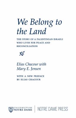 We Belong to the Land The Story of a Palestinian Israeli Who Lives fo